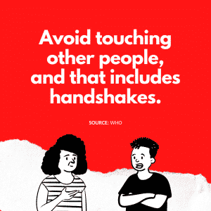 Avoid touching and handshakes